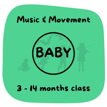 Load image into Gallery viewer, A. Term 3 - SPRING 2024 - Music &amp; Movement - Baby 3 months to 14 months
