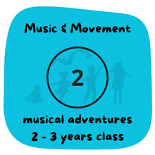 Load image into Gallery viewer, C. Term 2 - WINTER 2024 - Music &amp; Movement - 2-3yrs w/ parent
